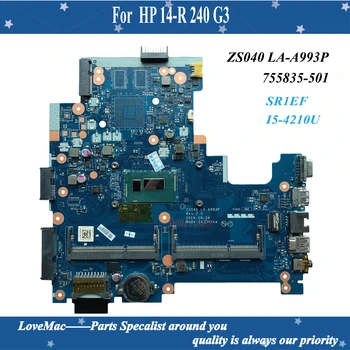 Aukštos kokybės 755835-501 HP 14-R 240 G3 Nešiojamas Plokštė ZS040 LA-A993P SR1EF I5-4210U DDR3L 100% testuotas