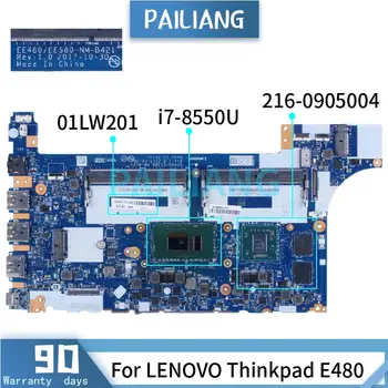 LENOVO Thinkpad E480 i7-8550U RX 550 Nešiojamas Plokštė 01LW201 NM-B421 SR3LC 216-0905004 DDR4 Sąsiuvinis Mainboard