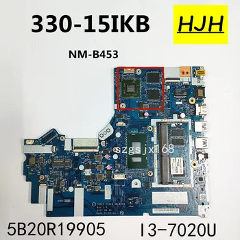 NM-B453 Lenovo Ideapad 330-15IKB 330-17IKB Nešiojamojo kompiuterio pagrindinė Plokštė CPU:I3-7020U GPU:N530 2G RAM:4G FRU: 5B20R19865 5B20R19905